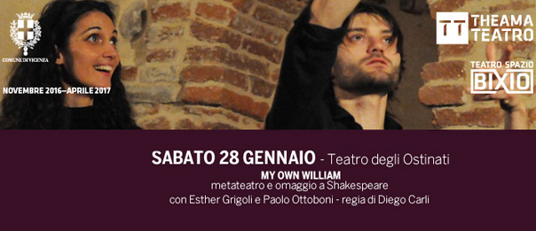My own William al Teatro Spazio Bixio di Vicenza