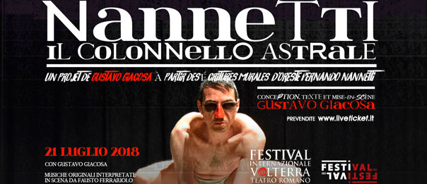 Nannetti Colonnello astrale al Teatro Romano a Volterra