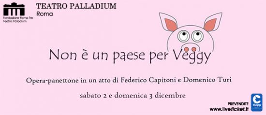 Non è un paese per veggy al Teatro Palladium a Roma