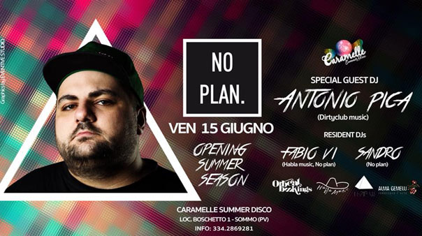 No Plan w// Antonio Pica al Caramelle Summer Disco di Boschetto - Sommo