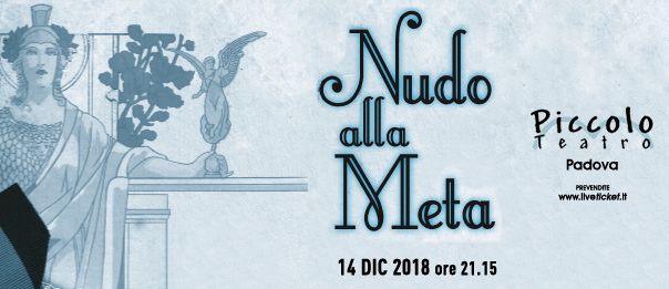 Nudo alla meta al Piccolo Teatro di Padova
