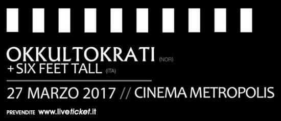 Okkultokrati + Six Feet Tall live al Cinema Metropolis di Umbertide