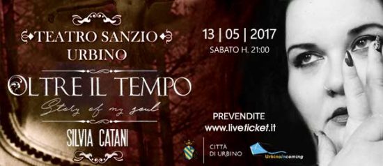 Silvia Catani "Oltre il Tempo – Story of my soul" al Teatro Raffaello Sanzio di Urbino
