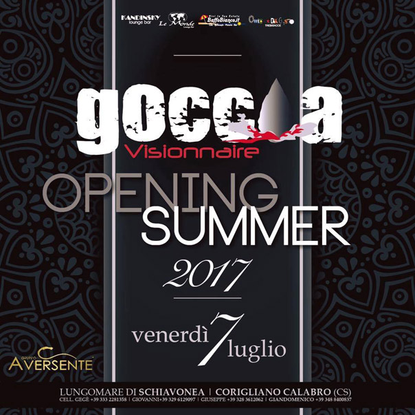 Opening summer 2017 al Goccia Visionnaire a Schiavonea