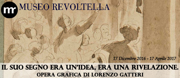 Il suo segno era un'idea, era una rivelazione. Opera grafica di Lorenzo Gatteri al Museo Revoltella di Trieste