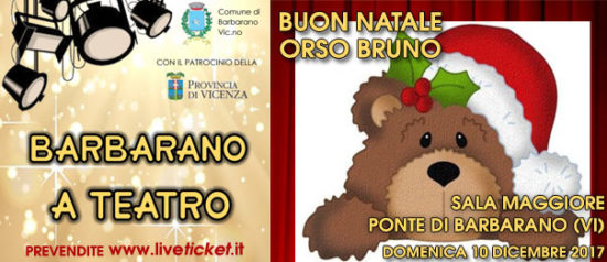 Buon Natale Orso Bruno alla Sala Maggiore a Barbarano Vicentino