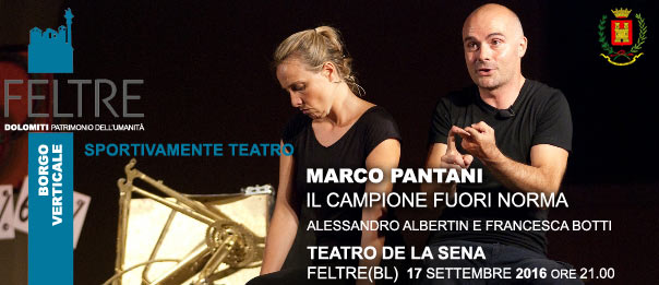 Marco Pantani - Il campione fuori norma al Teatro de la Sena a Feltre