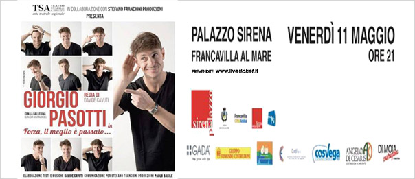 Giorgio Pasotti "Forza, il meglio è passato..." al Palazzo Sirena a Francavilla al Mare