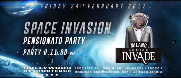 Invade Milano: Space invasion - Pensionato party all'Hollywood di Milano