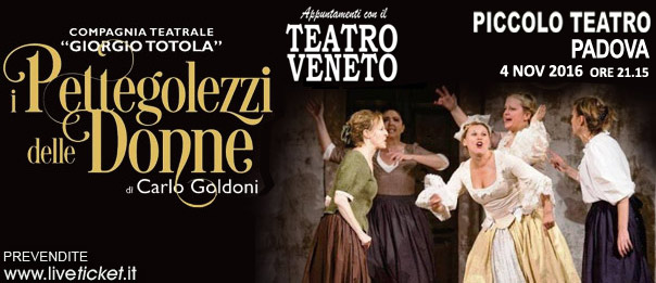 "I pettegolezzi delle donne" al Piccolo Teatro di Padova