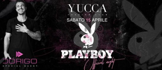 Playboy official night w/ Luca Dorigo a Yucca Fashion Club di Rescaldina