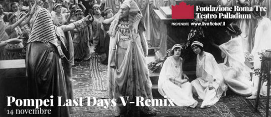 Pompei Last Days V-Remix al Teatro Palladium a Roma