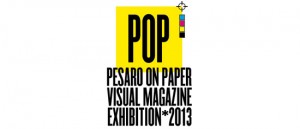 Pop Pesaro On Paper Visual Magazine Exhibition