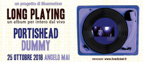 LP concerto - Dummy dei Portishead all'Angelo Mai di Roma