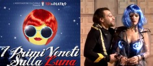 "I primi veneti sulla luna" al Piccolo Teatro di Padova