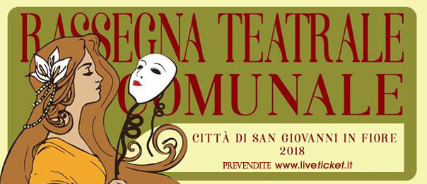 Rassegna teatrale San Giovanni al Cinema Teatro Italia a San Giovanni in Fiore