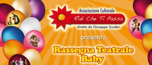 Rassegna Teatrale Baby 2011-2012, Associazione "Ridi che ti passa"