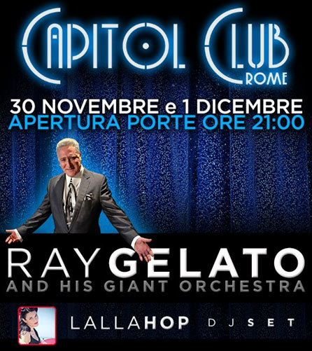 Ray Gelato and his Giant Orchestra + Dj set Lalla Hop @ Capitol Club a Roma