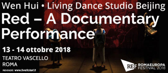 Romaeuropa Festival 2018 – Wen Hui • Living Dance Studio Beijing “Red – A Documentary Performance” al Teatro Vascello a Roma