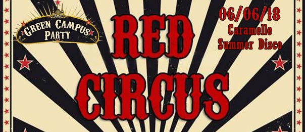 Green campus - Red circus party al Caramelle Summer Disco di Boschetto - Sommo