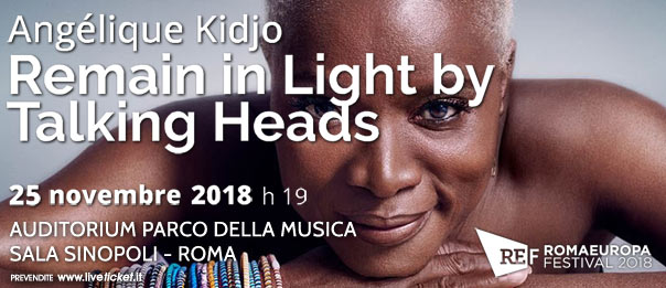 Romaeuropa Festival 2018 – Angélique Kidjo “Remain in Light by Talking Heads” all'Auditorium Parco della Musica a Roma