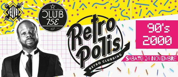 Retropolis - New opening al Club 753 a Carpegna