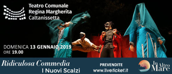 Ridiculosa Commedia - I Nuovi Scalzi al Teatro Regina Margherita a Caltanissetta