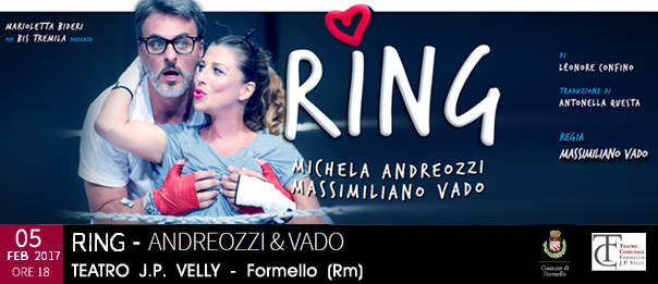 Michela Andreozzi e Massimiliano Vado “Ring” al Teatro Comunale J.P. Velly di Formello