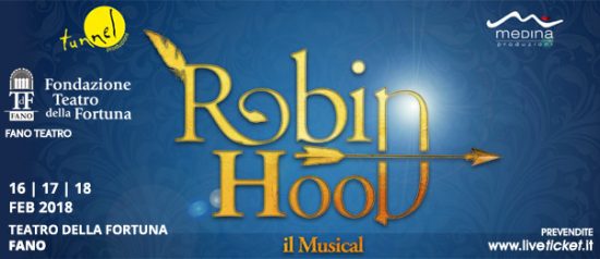 Robin Hood il musical al Teatro della Fortuna a Fano