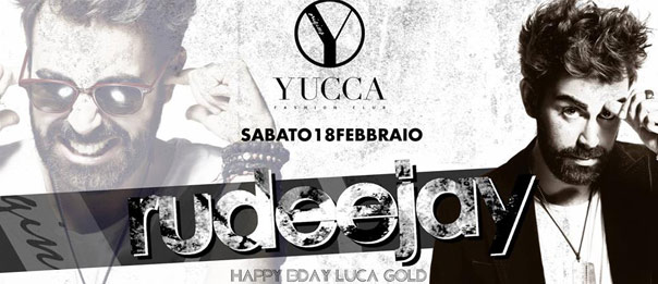 Rudeejay live a Yucca Fashion Club di Rescaldina