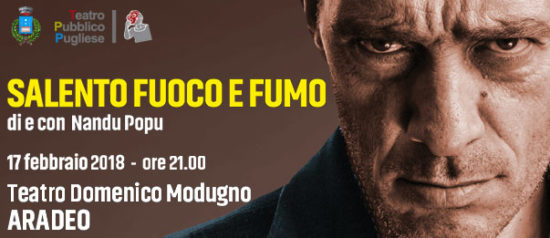 Nando Popu “Salento fuoco e fumo” al Teatro Domenico Modugno di Aradeo