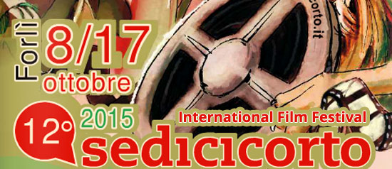 12° Sedicicorto International Film Festival Forlì 2015