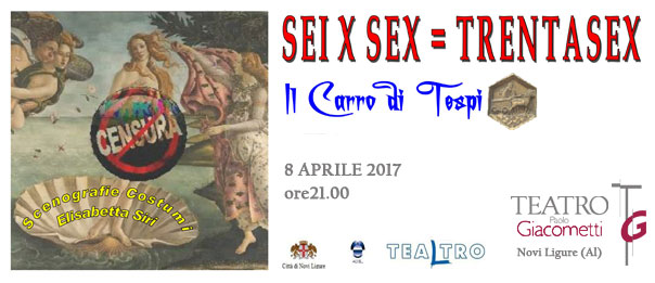 Sei x sex = trentasex al Teatro Giacometti di Novi Ligure
