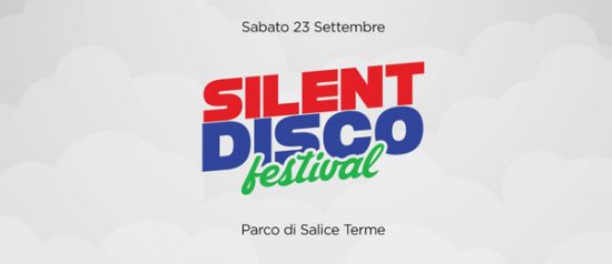 Silent Disco Festival 2017 al Club House a Salice Terme