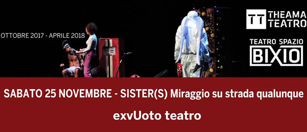 Sister(s) – miraggio su strada qualunque al Teatro Spazio Bixio di Vicenza