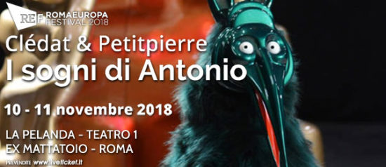 Romaeuropa Festival 2018 - Clédat & Petitpierre "I sogni di Antonio" a La Pelanda a Roma