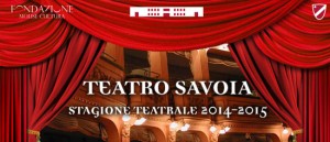 Stagione Teatrale 2014 -2015 al Teatro Savoia di Campobasso