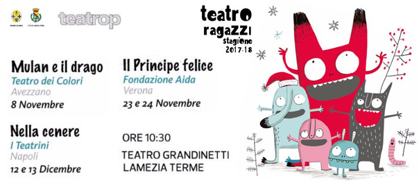 Teatro ragazzi stagione 2017 - 2018 al Teatro Grandinetti di Lamezia Terme