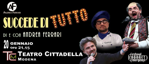 Andrea Ferrari "Succede di tutto" al Teatro Cittadella di Modena