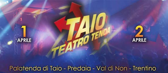 Taio Teatro Tenda 2016 a Taio in Val di Non