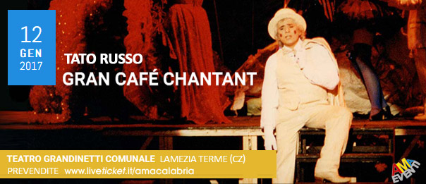 Tato Russo "Gran Café Chantant" al Teatro Comunale Grandinetti di Lamezia Terme