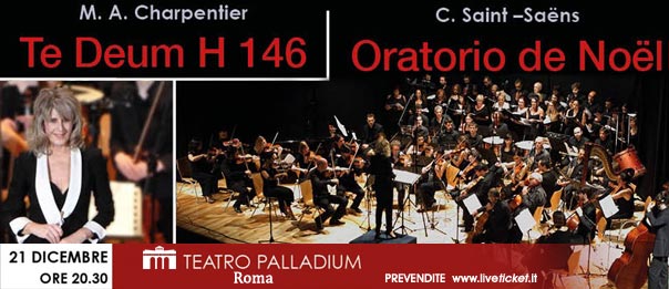 Te Deum H146 - Oratorio De Noël al Teatro Palladium a Roma