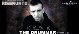D.A.V.E. The Drummer all'Ametista Disco Club