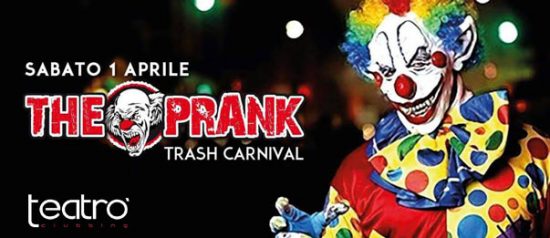 The Prank - Trash carnival al Teatrò Clubbing di Forlì