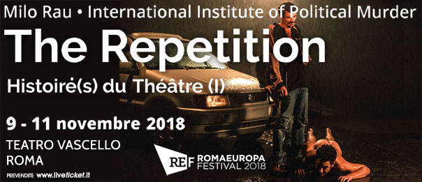 Romaeuropa Festival 2018 – Milo Rau • International Institute of Political Murder “The Repetition” al Teatro Vascello a Roma