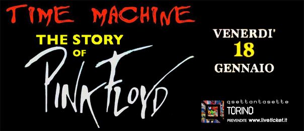 The story of Pink Floyd - Time Machine al Q77 di Torino