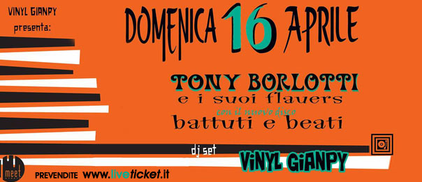 Battuti e beati - Tony Borlotti e i suoi flauers al Meet Eventi di Atripalda