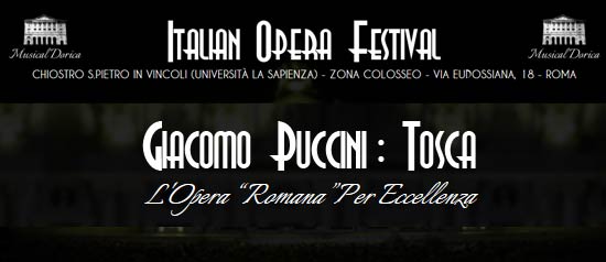 Italian Opera Festival "Tosca" al Chiostro di S.Pietro in Vincoli a Roma