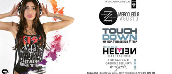 Touch Down special guest Dj Hellen al Zig zag Club di Porto Ercole