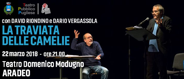 David Riondino e Dario Vergassola "La Traviata delle camelie" al Teatro Domenico Modugno di Aradeo